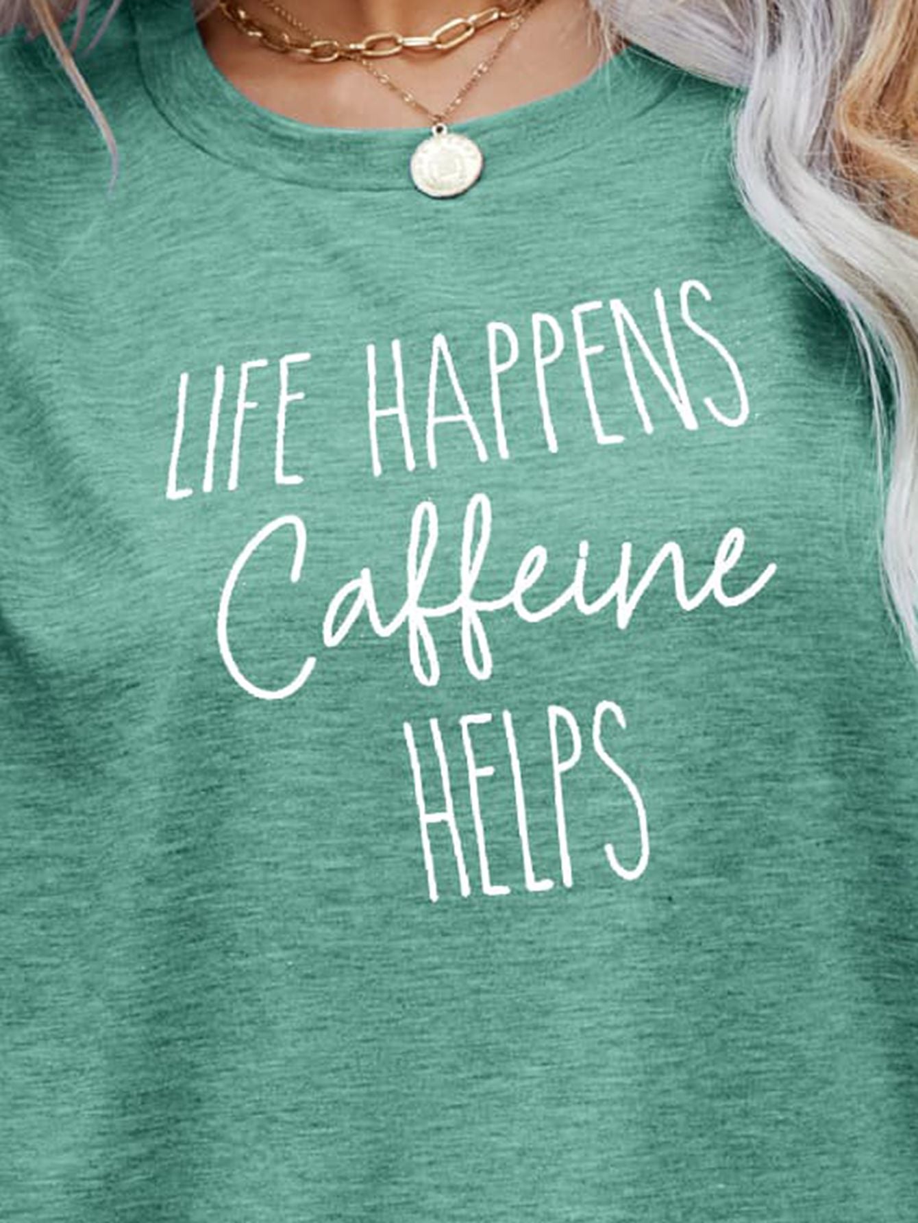 LIFE HAPPENS CAFFEINE HELPS Graphic Tee BLUE ZONE PLANET