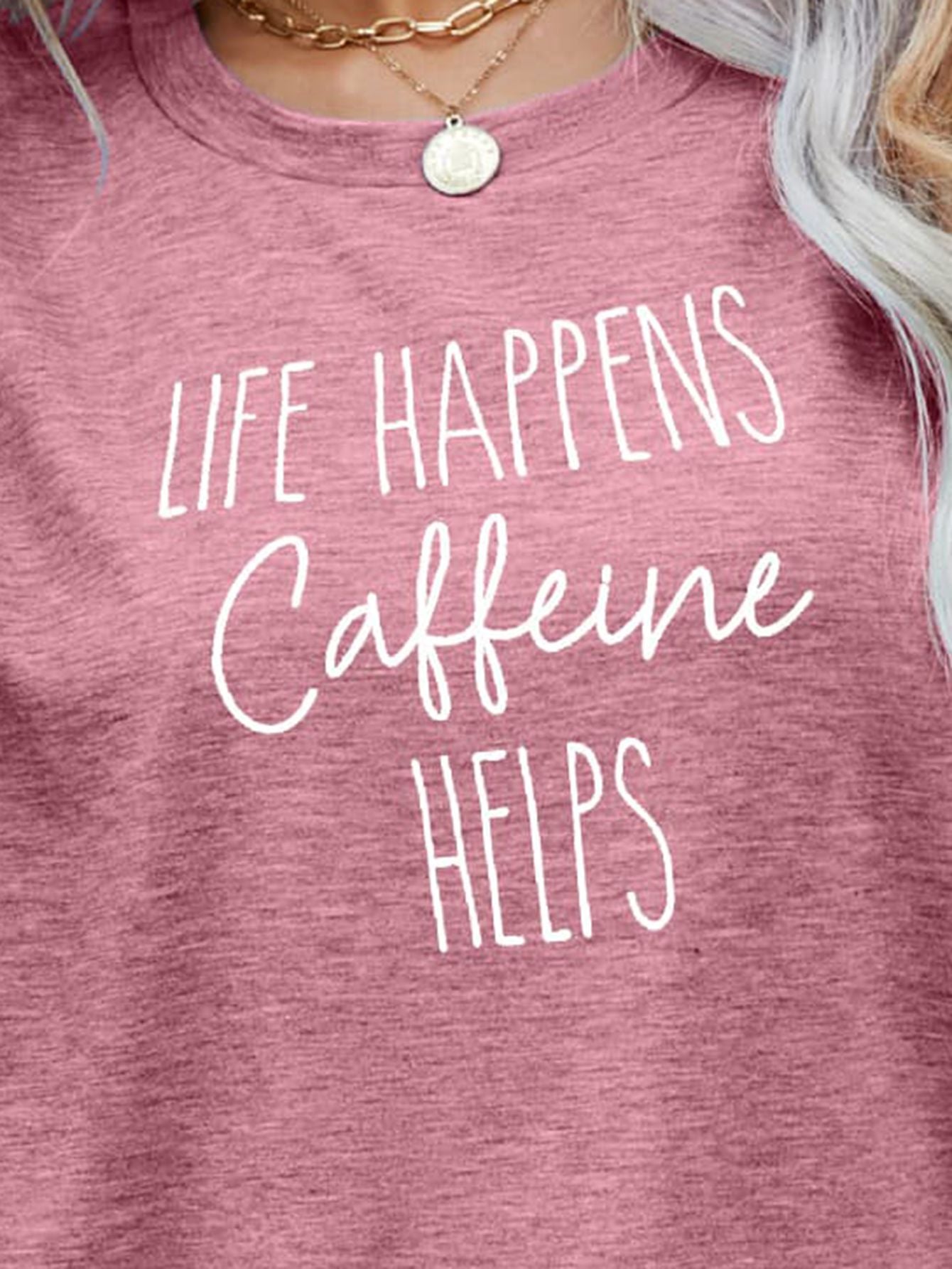 LIFE HAPPENS CAFFEINE HELPS Graphic Tee BLUE ZONE PLANET