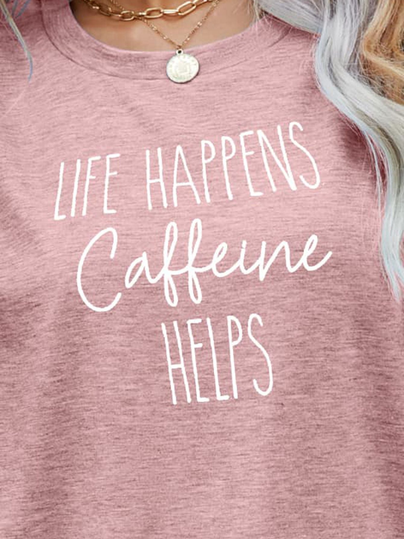 LIFE HAPPENS CAFFEINE HELPS Graphic Tee BLUE ZONE PLANET