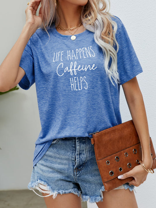 LIFE HAPPENS CAFFEINE HELPS Graphic Tee BLUE ZONE PLANET