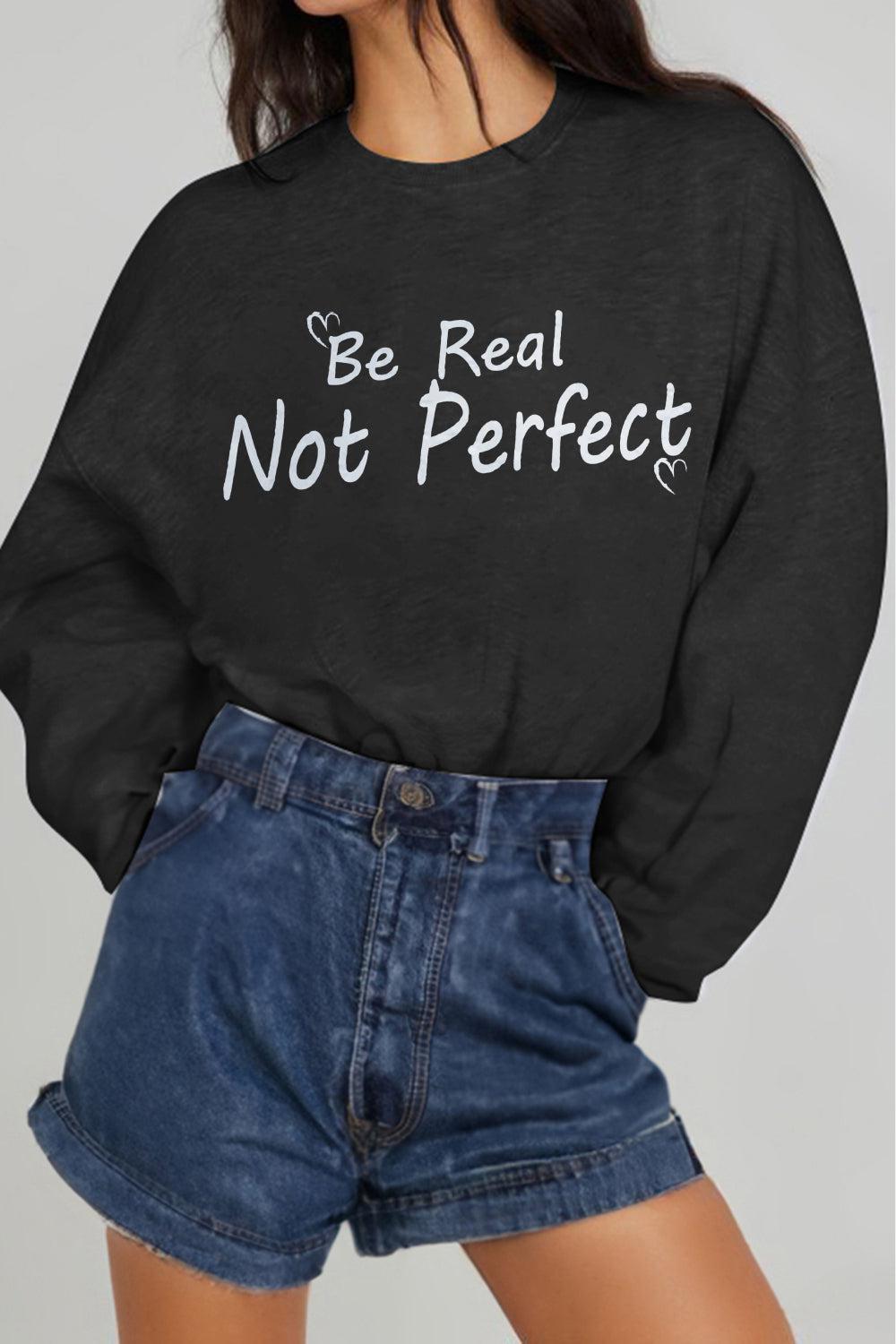 Simply Love Full Size BE REAL NOT PERFECT Graphic Sweatshirt BLUE ZONE PLANET