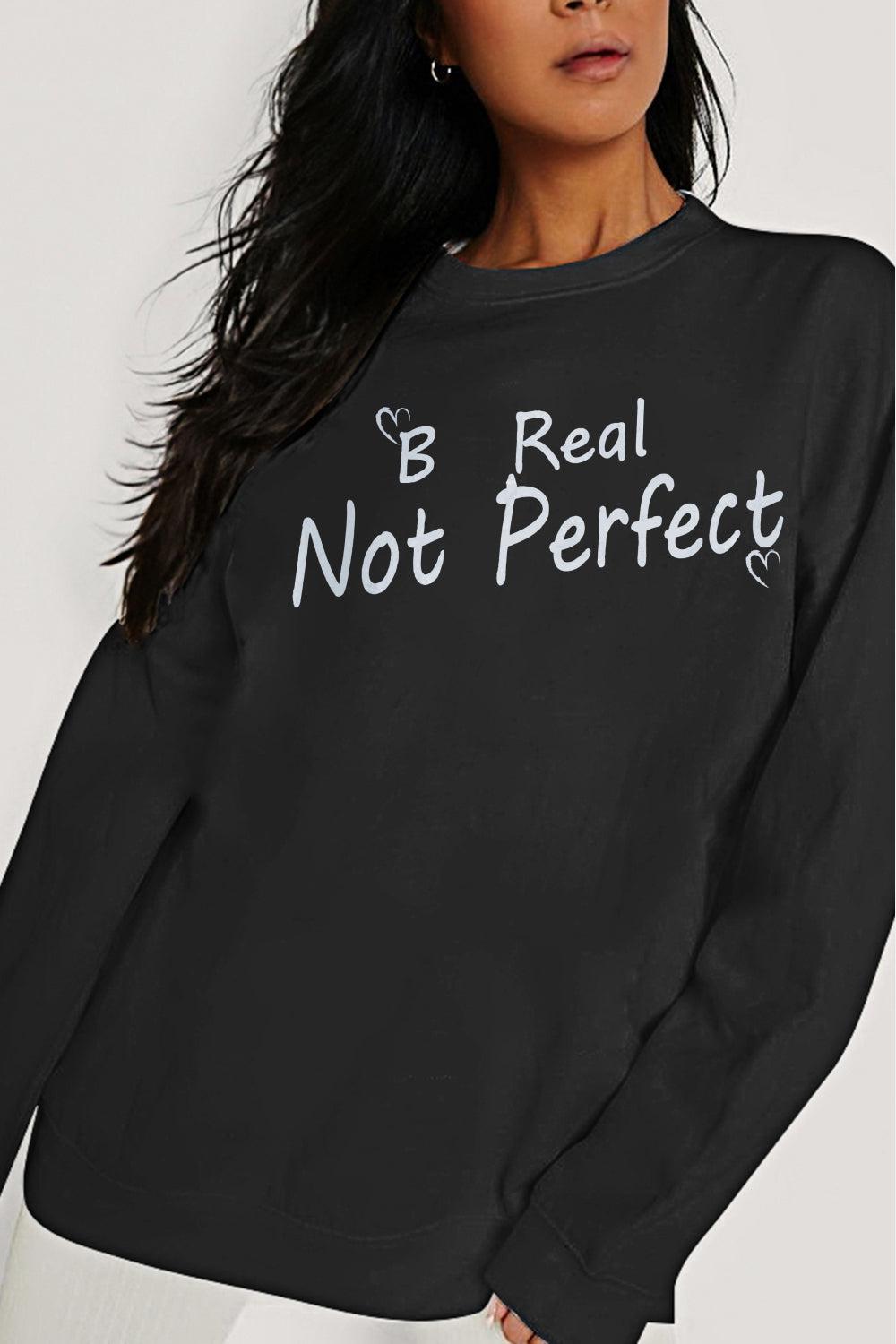 Simply Love Full Size BE REAL NOT PERFECT Graphic Sweatshirt BLUE ZONE PLANET