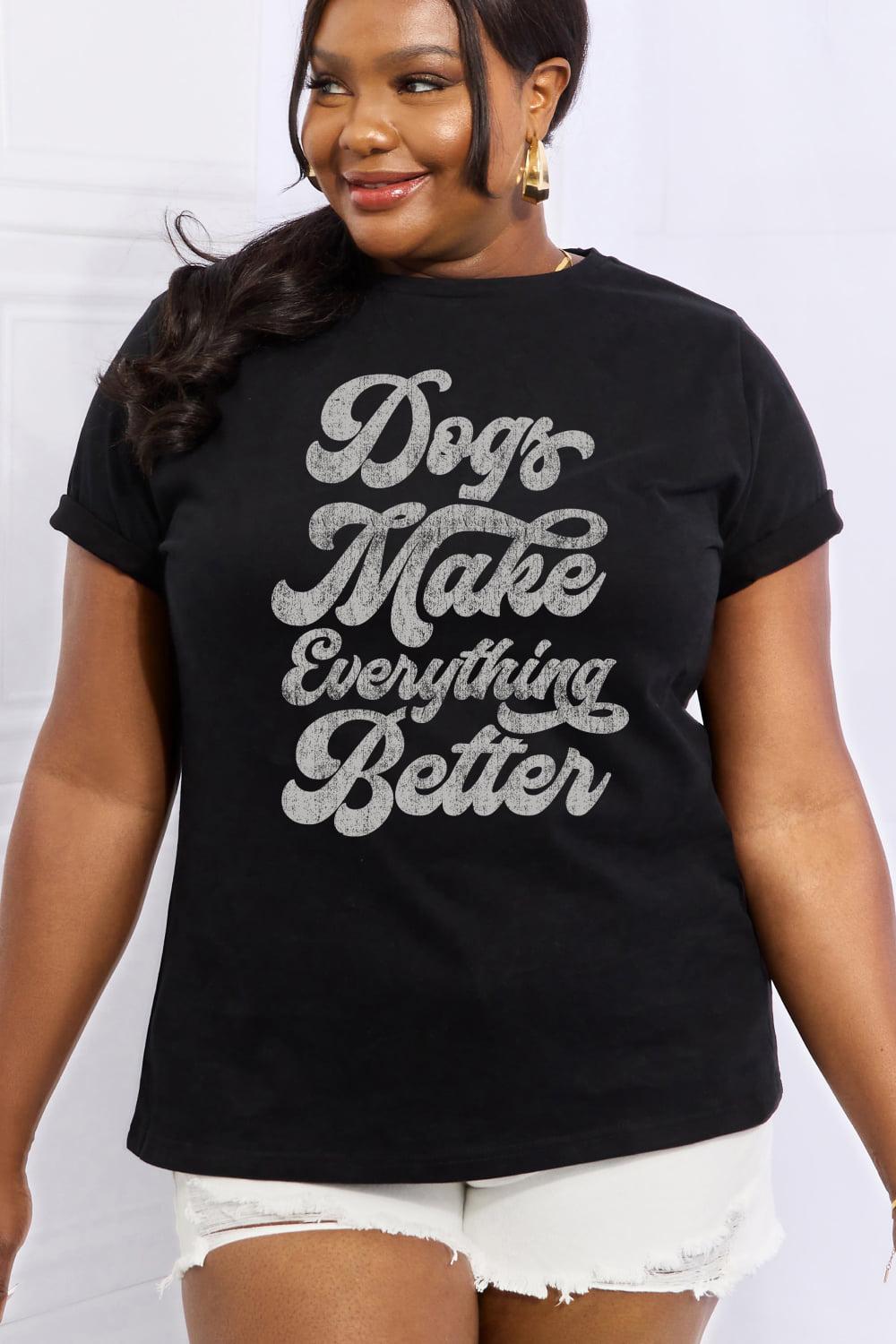 Simply Love Full Size DOGS MAKE EVERTHING BETTER Graphic Cotton Tee BLUE ZONE PLANET