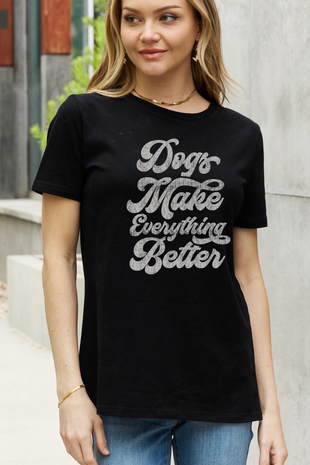 Simply Love Full Size DOGS MAKE EVERTHING BETTER Graphic Cotton Tee BLUE ZONE PLANET