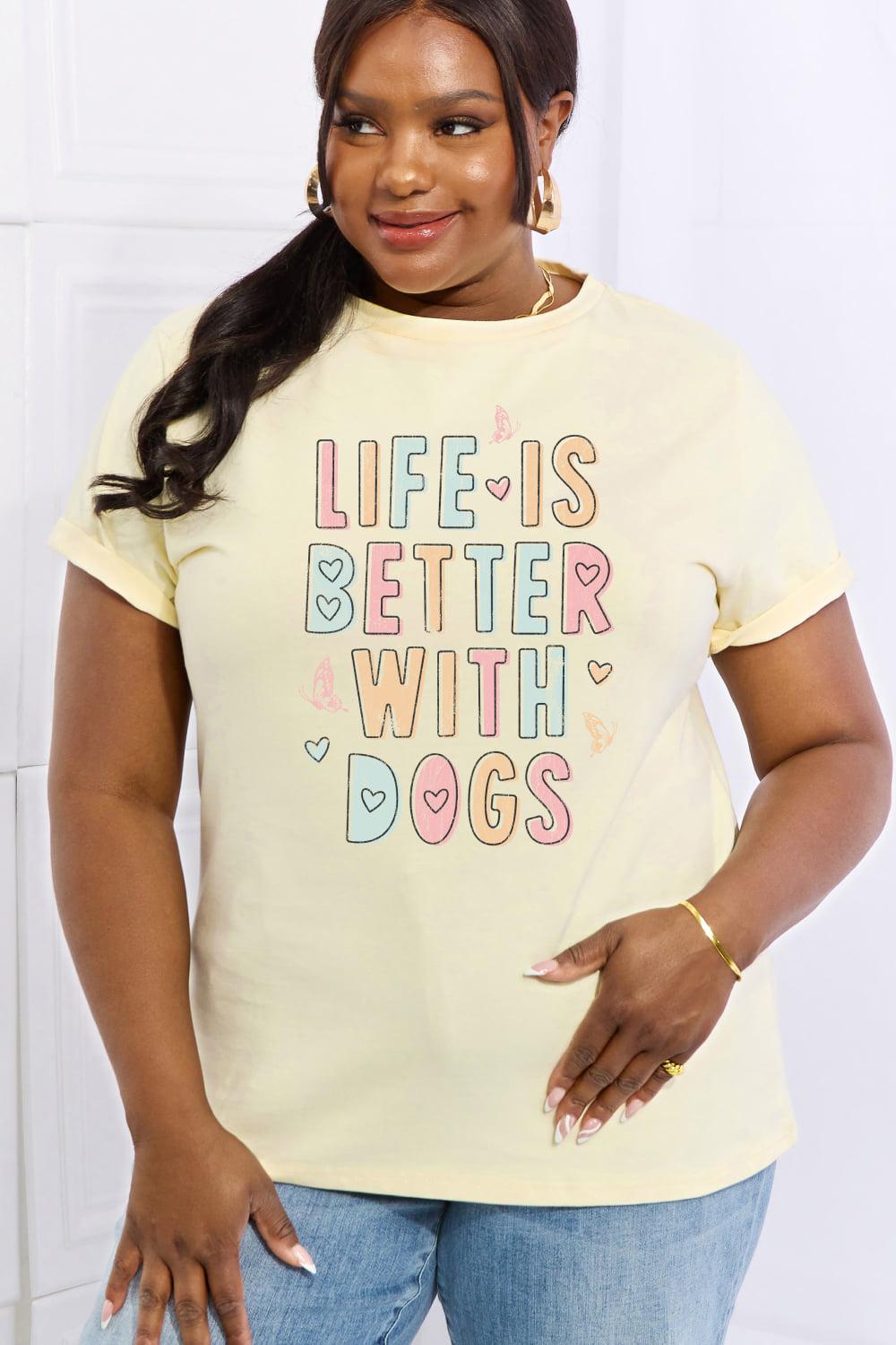 Simply Love Full Size LIFE IS BETTER WITH DOGS Graphic Cotton Tee BLUE ZONE PLANET