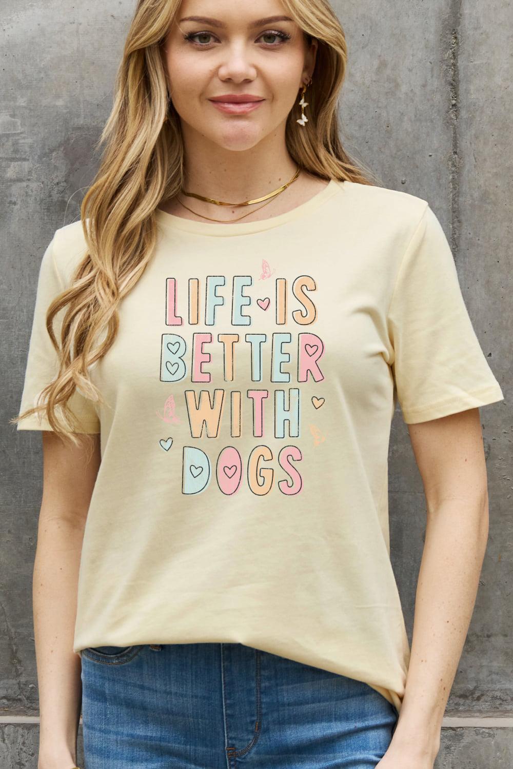 Simply Love Full Size LIFE IS BETTER WITH DOGS Graphic Cotton Tee BLUE ZONE PLANET