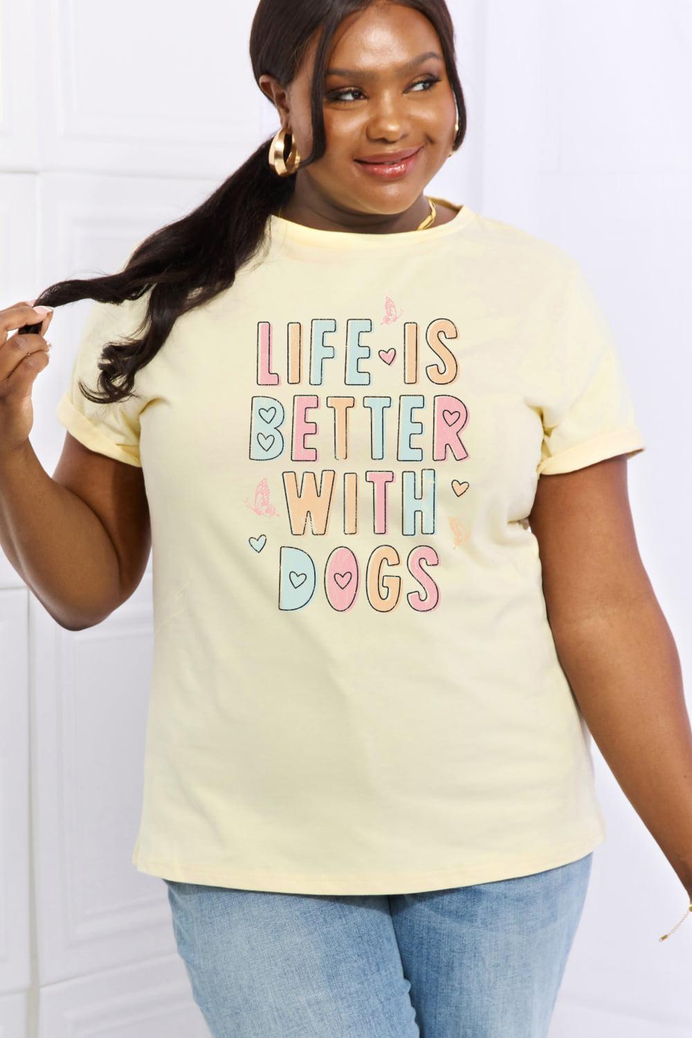 Simply Love Full Size LIFE IS BETTER WITH DOGS Graphic Cotton Tee BLUE ZONE PLANET