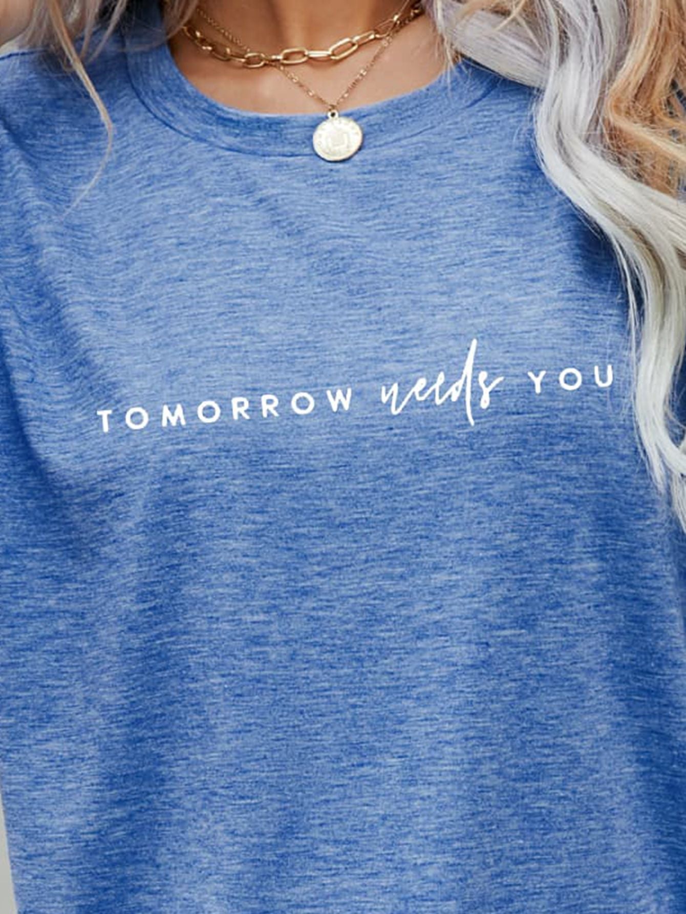 TOMORROW NEEDS YOU Graphic Tee BLUE ZONE PLANET