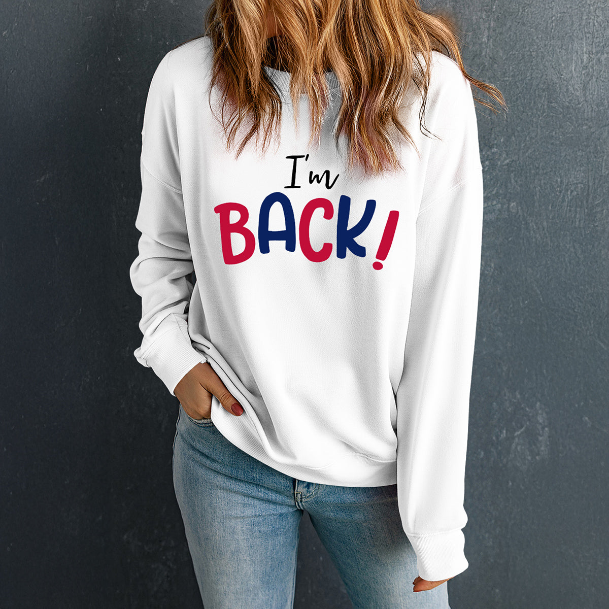 I'M BACK Round Neck Dropped Shoulder Sweatshirt-TOPS / DRESSES-[Adult]-[Female]-2022 Online Blue Zone Planet