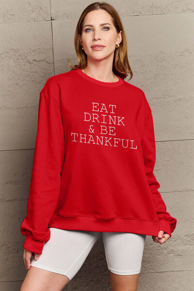 Blue Zone Planet |  Simply Love Full Size EAT DRINK & BE THANKFUL Round Neck Sweatshirt BLUE ZONE PLANET