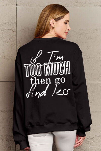 Simply Love Full Size IF I'M TOO MUCH THEN GO FIND LESS Round Neck Sweatshirt BLUE ZONE PLANET