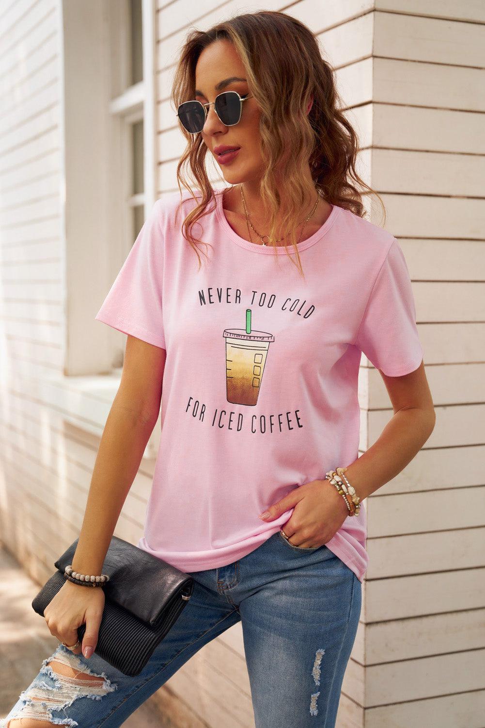 Never Too Cold for Iced Coffee Tee BLUE ZONE PLANET