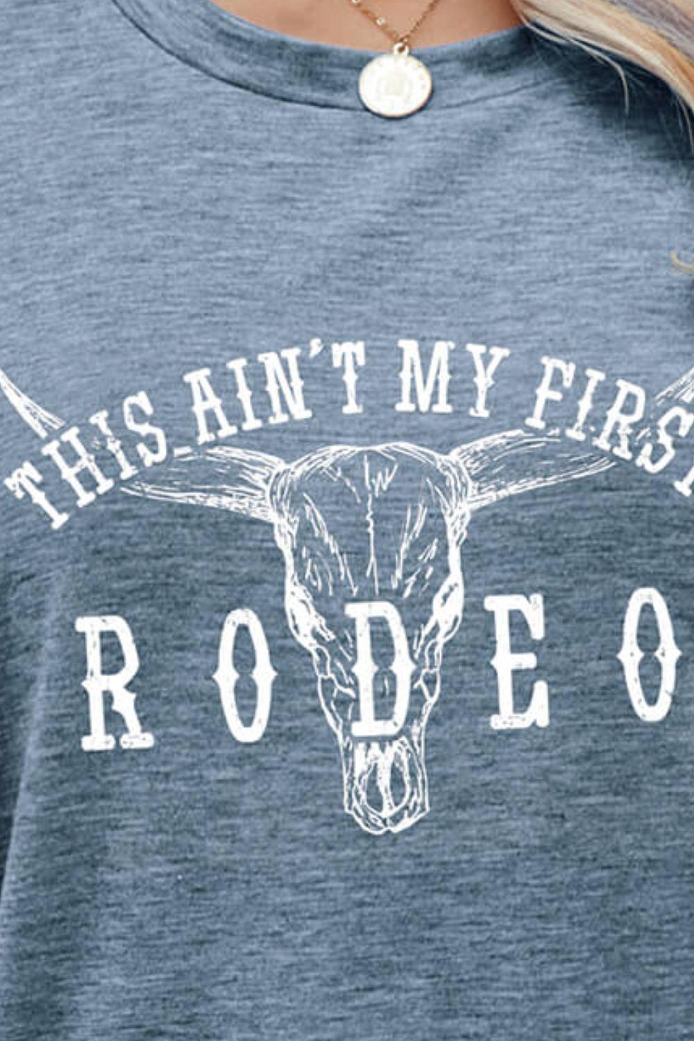 THIS AIN'T MY FIRST RODEO Tee Shirt BLUE ZONE PLANET