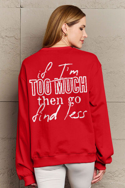 Simply Love Full Size IF I'M TOO MUCH THEN GO FIND LESS Round Neck Sweatshirt BLUE ZONE PLANET