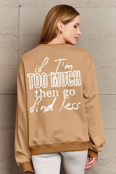 Simply Love Full Size IF I'M TOO MUCH THEN GO FIND LESS Round Neck Sweatshirt BLUE ZONE PLANET