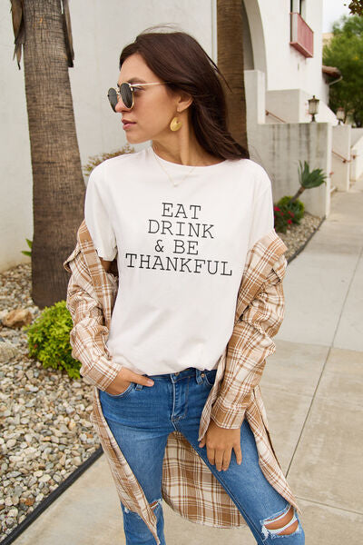 Blue Zone Planet |  Simply Love Full Size EAT DRINK & BE THANKFUL Round Neck T-shirt BLUE ZONE PLANET