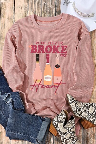 WINE NEVER BROKE MY HEART Round Neck Sweatshirt BLUE ZONE PLANET