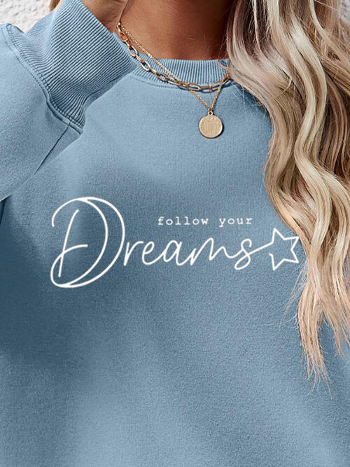 FOLLOW YOUR DREAMS Graphic Sweatshirt BLUE ZONE PLANET